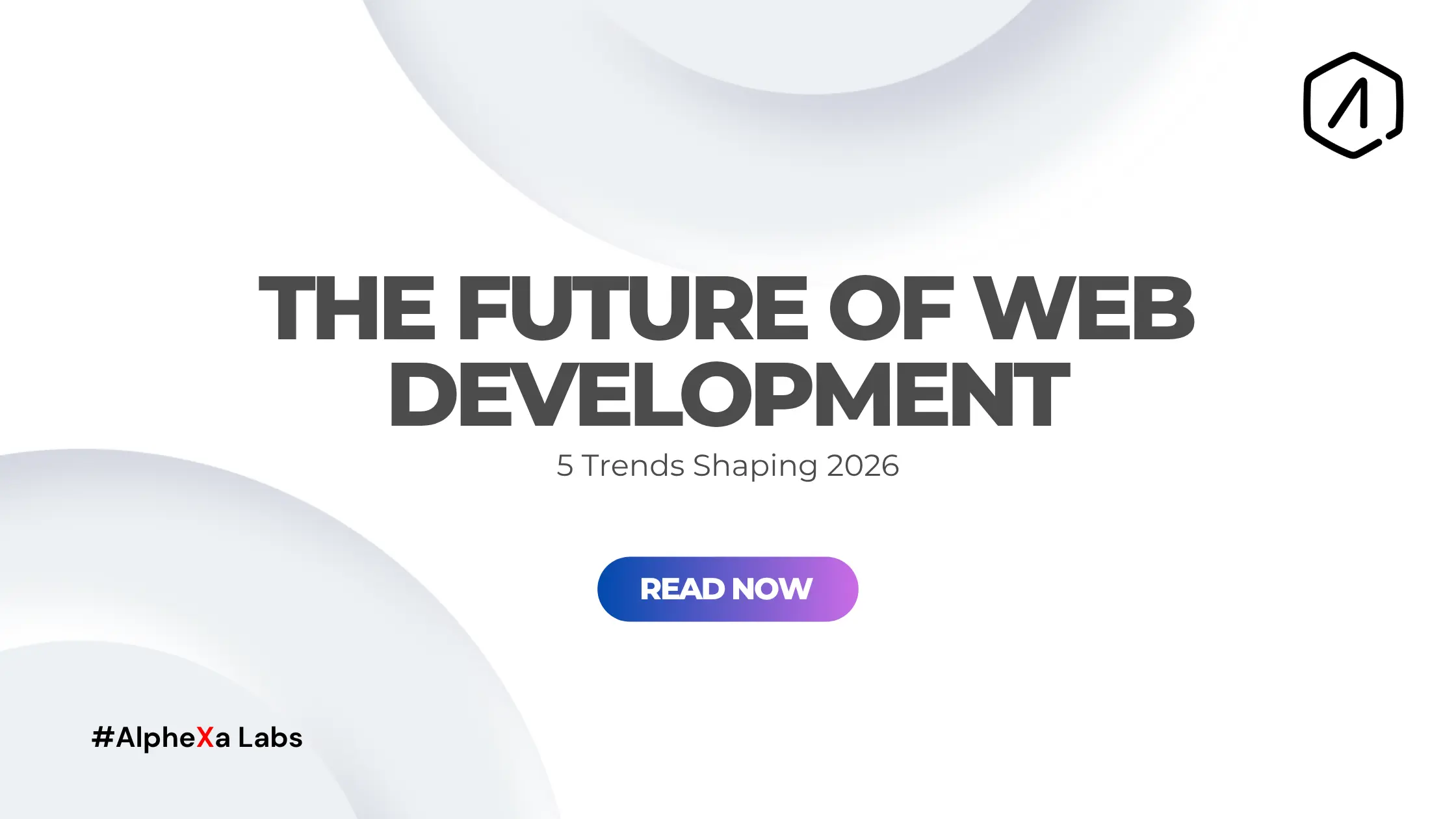 The Future of Web Development: 5 Trends Shaping 2026 - cover image